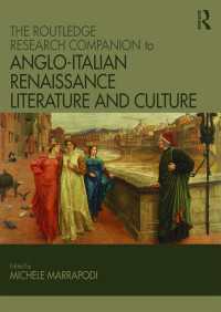 ラウトレッジ版　英伊ルネサンス文学・文化必携<br>The Routledge Research Companion to Anglo-Italian Renaissance Literature and Culture