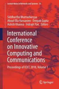 International Conference on Innovative Computing and Communications : Proceedings of ICICC 2018, Volume 1