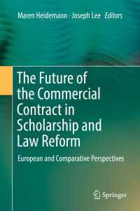 The Future of the Commercial Contract in Scholarship and Law Reform : European and Comparative Perspectives