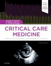 集中治療医学（第５版）<br>Critical Care Medicine E-Book : Principles of Diagnosis and Management in the Adult（5）