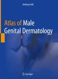 男性生殖器皮膚科アトラス<br>Atlas of Male Genital Dermatology〈1st ed. 2019〉