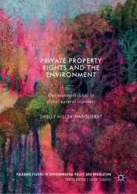 Private Property Rights and the Environment〈1st ed. 2019〉 : Our Responsibilities to Global Natural Resources