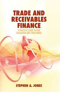 Trade and Receivables Finance : A Practical Guide to Risk Evaluation and Structuring
