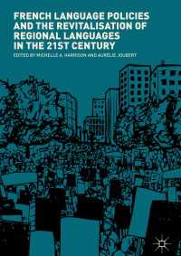 ２１世紀のフランスの言語政策と地域言語活性化<br>French Language Policies and the Revitalisation of Regional Languages in the 21st Century〈1st ed. 2019〉