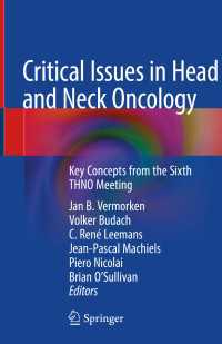 Critical Issues in Head and Neck Oncology〈1st ed. 2018〉 : Key Concepts from the Sixth THNO Meeting