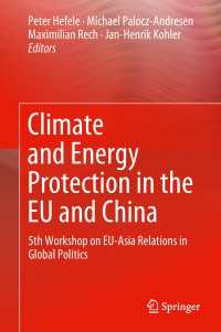 Climate and Energy Protection in the EU and China : 5th Workshop on EU-Asia Relations in Global Politics