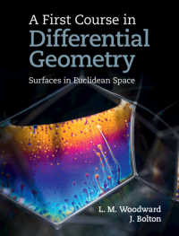 微分幾何学ファーストコース（テキスト）<br>A First Course in Differential Geometry : Surfaces in Euclidean Space