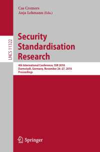 Security Standardisation Research : 4th International Conference, SSR 2018, Darmstadt, Germany, November 26-27, 2018, Proceedings