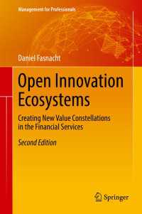 金融業のオープン・イノベーション（第２版）<br>Open Innovation Ecosystems〈2nd ed. 2018〉 : Creating New Value Constellations in the Financial Services（2）