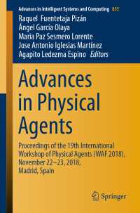 Advances in Physical Agents : Proceedings of the 19th International Workshop of Physical Agents (WAF 2018), November 22-23, 2018, Madrid, Spain