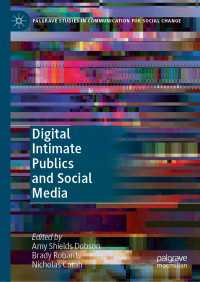 Digital Intimate Publics and Social Media〈1st ed. 2018〉