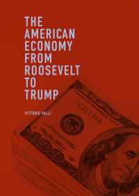 アメリカ経済史：ルースヴェルトからトランプまで<br>The American Economy from Roosevelt to Trump〈1st ed. 2018〉