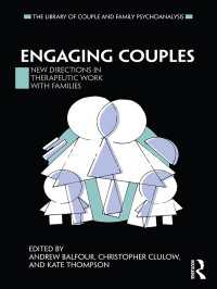 Engaging Couples : New Directions in Therapeutic Work with Families