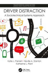 運転者の不注意と社会技術システムによる対策<br>Driver Distraction : A Sociotechnical Systems Approach