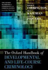 オックスフォード版　発達・ライフコース犯罪学ハンドブック<br>The Oxford Handbook of Developmental and Life-Course Criminology