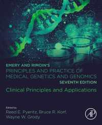 エメリー医科遺伝学・ゲノム学：臨床（第７版）<br>Emery and Rimoin's Principles and Practice of Medical Genetics and Genomics : Clinical Principles and Applications（7）