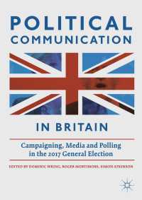 Political Communication in Britain〈1st ed. 2019〉 : Campaigning, Media and Polling in the 2017 General Election