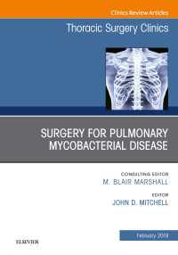 Surgery for Pulmonary Mycobacterial Disease, An Issue of Thoracic Surgery Clinics