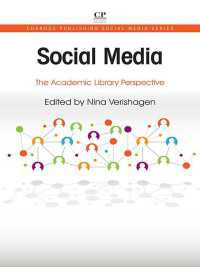 大学図書館とソーシャルメディア<br>Social Media : The Academic Library Perspective