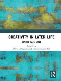 Creativity in Later Life : Beyond Late Style