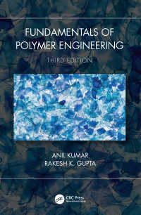 高分子工学の基礎（第３版）<br>Fundamentals of Polymer Engineering, Third Edition（3 NED）