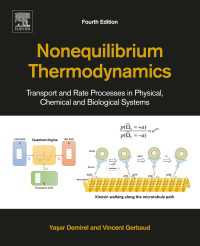 非平衡熱力学（第４版）<br>Nonequilibrium Thermodynamics : Transport and Rate Processes in Physical, Chemical and Biological Systems（4）