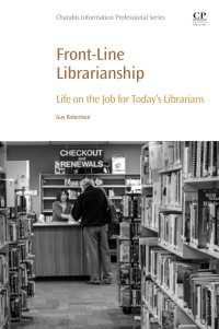 Front-Line Librarianship : Life on the Job for Today’s Librarians