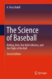 野球の科学（第２版）<br>The Science of Baseball〈2nd ed. 2019〉 : Batting, Bats, Bat-Ball Collisions, and the Flight of the Ball（2）