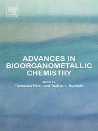 生物有機金属化学の最前線<br>Advances in Bioorganometallic Chemistry