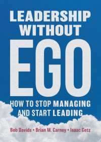 Leadership without Ego : How to stop managing and start leading