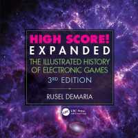 電子ゲーム図解全史（第３版）<br>High Score! Expanded : The Illustrated History of Electronic Games 3rd Edition（3 NED）