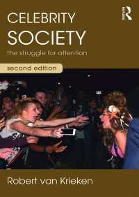 セレブリティ社会（第２版）<br>Celebrity Society : The Struggle for Attention（2 NED）