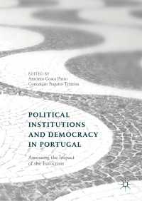 Political Institutions and Democracy in Portugal : Assessing the Impact of the Eurocrisis