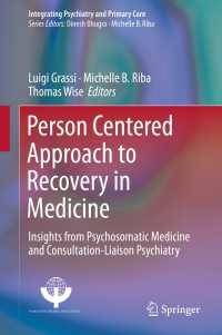 Person Centered Approach to Recovery in Medicine : Insights from Psychosomatic Medicine and Consultation-Liaison Psychiatry