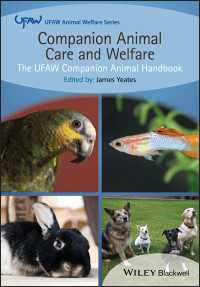 UFAWペット動物ケア・福祉ハンドブック<br>Companion Animal Care and Welfare : The UFAW Companion Animal Handbook