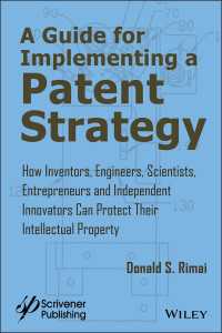 特許戦略ガイド<br>A Guide for Implementing a Patent Strategy : How Inventors, Engineers, Scientists, Entrepreneurs, and Independent Innovators Can Protect Their Intellectual Property