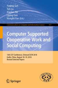 Computer Supported Cooperative Work and Social Computing : 13th CCF Conference, ChineseCSCW 2018, Guilin, China, August 18–19, 2018, Revised Selected Papers