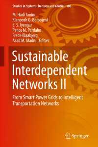 Sustainable Interdependent Networks II〈1st ed. 2019〉 : From Smart Power Grids to Intelligent Transportation Networks