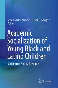 Academic Socialization of Young Black and Latino Children : Building on Family Strengths