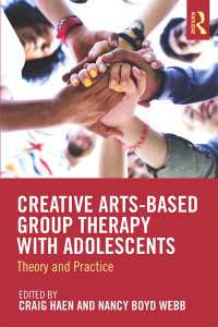 Creative Arts-Based Group Therapy with Adolescents : Theory and Practice