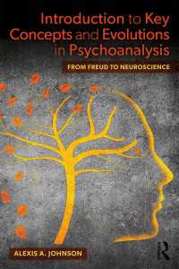 精神分析における重要概念と進化入門<br>Introduction to Key Concepts and Evolutions in Psychoanalysis : From Freud to Neuroscience