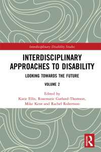 Interdisciplinary Approaches to Disability : Looking Towards the Future: Volume 2