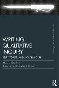 質的調査の記述法（第２版）<br>Writing Qualitative Inquiry : Self, Stories, and Academic Life