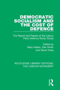 Democratic Socialism and the Cost of Defence : The Report and Papers of the Labour Party Defence Study Group
