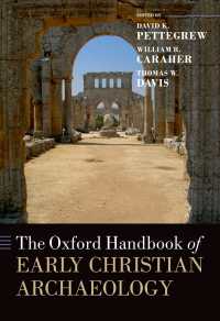 オックスフォード版　初期キリスト教考古学ハンドブック<br>The Oxford Handbook of Early Christian Archaeology