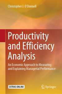 Productivity and Efficiency Analysis : An Economic Approach to Measuring and Explaining Managerial Performance