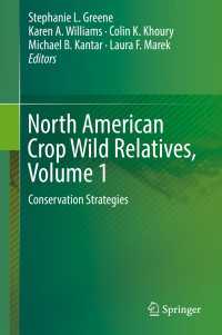North American Crop Wild Relatives, Volume 1〈1st ed. 2018〉 : Conservation Strategies