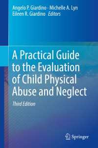 A Practical Guide to the Evaluation of Child Physical Abuse and Neglect〈3rd ed. 2019〉（3）