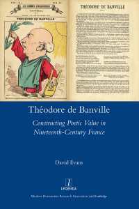 Theodore De Banville : Constructing Poetic Value in Nineteenth-century France