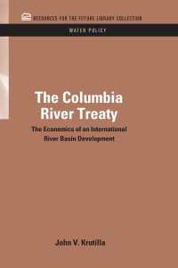 The Columbia River Treaty : The Economics of an International River Basin Development